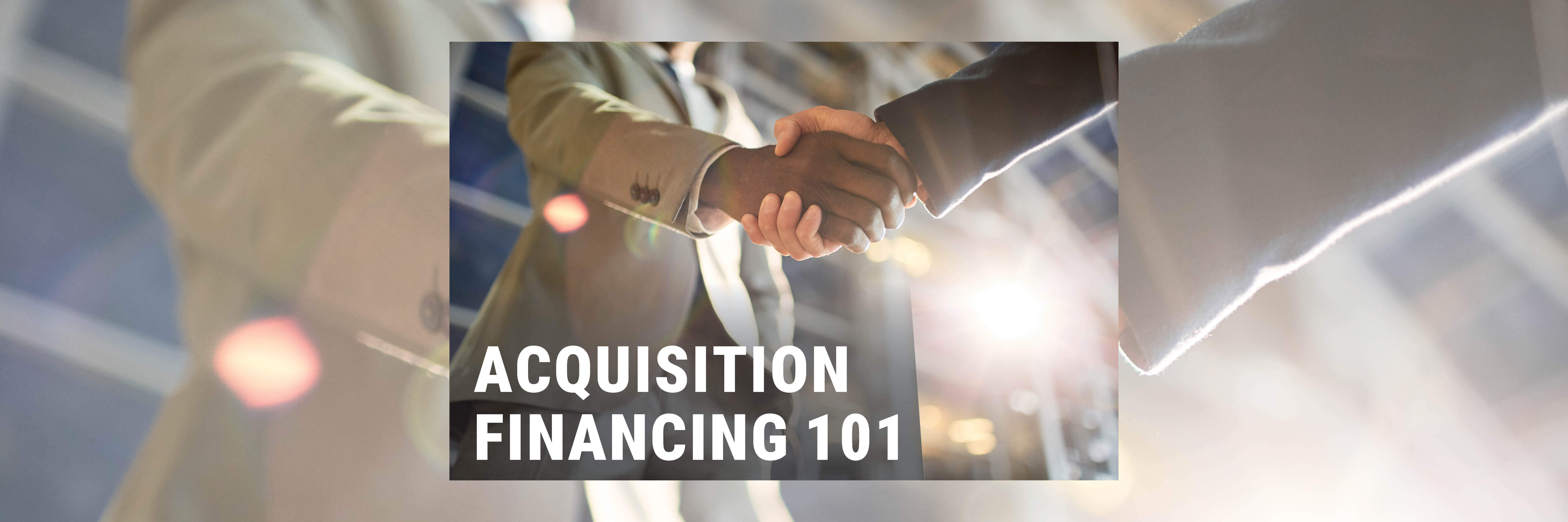 Acquisition Financing 101